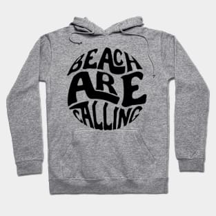 Beach Are Calling Hoodie